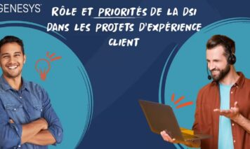 Rôle et priorités de la DSI dans les projets d’expérience client - Web Conférence