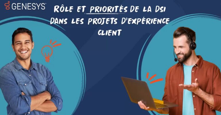 Rôle et priorités de la DSI dans les projets d’expérience client - Web Conférence